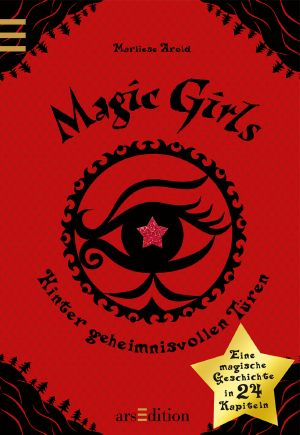 [Magic Girls 11.50] • Magic Girls · Hinter geheimnisvollen Türen · Eine magische Geschichte in 24 Kapiteln · Advent